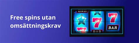 freespins|free spins utan omsättningskrav.
